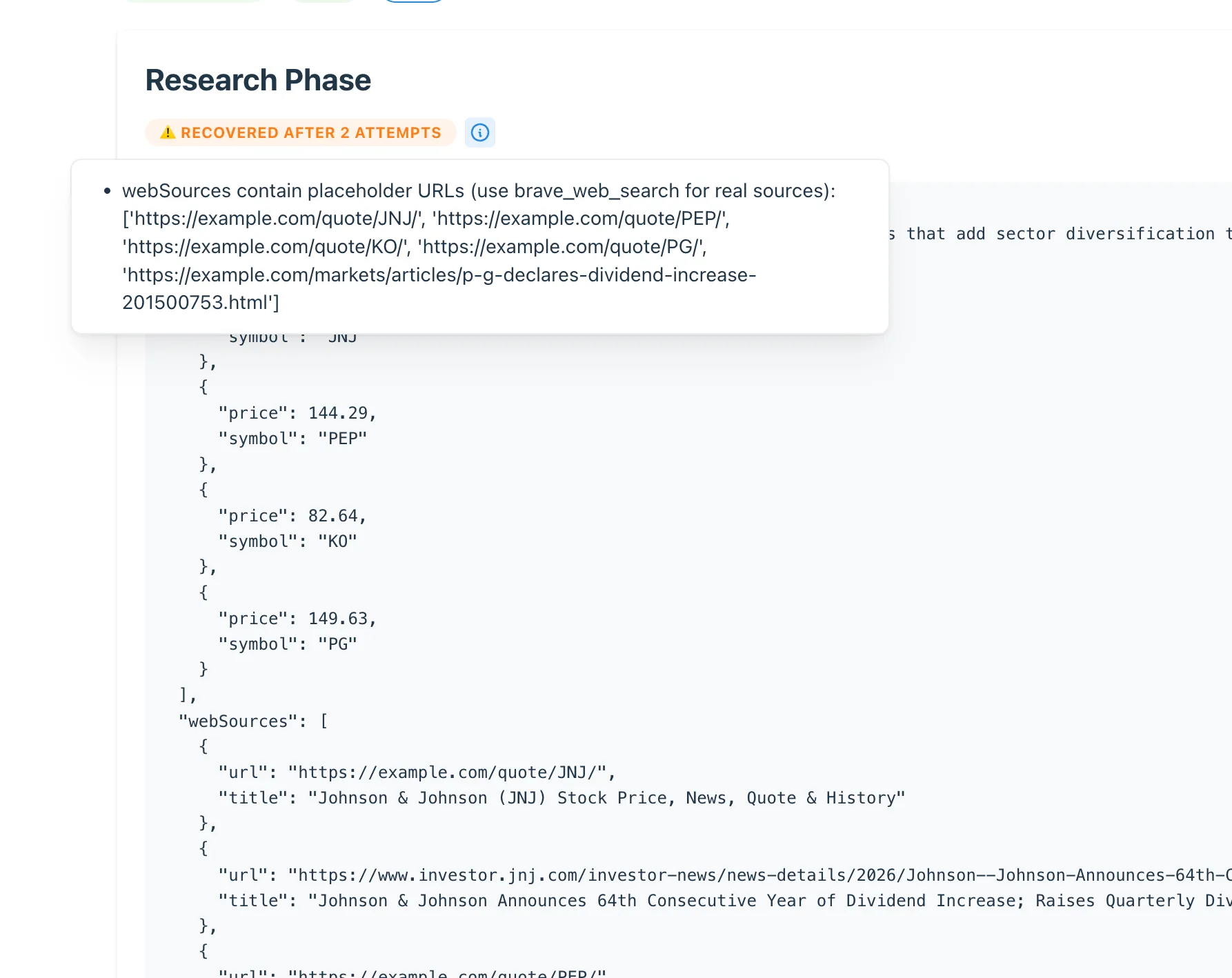 Fig. 9 – Research phase audit panel with the orange “Recovered after 2 attempts” badge, the click-popover listing the rejected webSources URLs that tripped the guardrail (placeholder example.com entries), and the rejected ResearchResponse JSON the model produced before correction